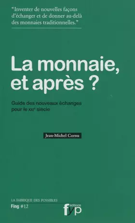 Couverture du produit · La Monnaie et Après ?