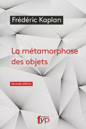 Couverture du produit · La métamorphose des objets (2nd édition)