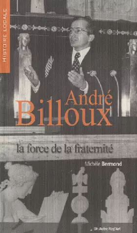 Couverture du produit · André Billoux : La force de la fraternité