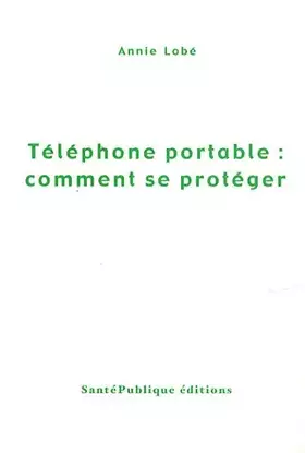 Couverture du produit · Téléphone portable : comment se protéger