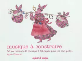 Couverture du produit · Musique à construire - 80 instruments de musique à fabriquer