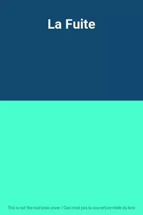 Couverture du produit · La Fuite