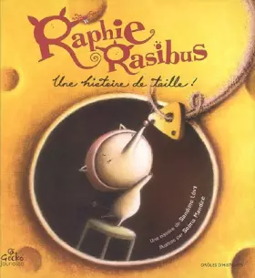 Couverture du produit · Raphie Rasibus, une histoire de taille!