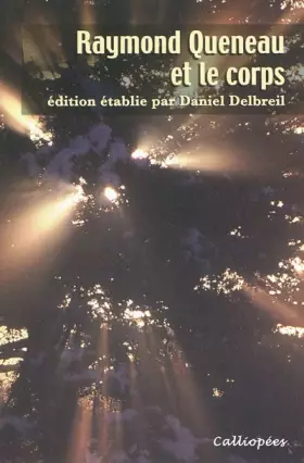 Couverture du produit · Raymond Queneau et le corps