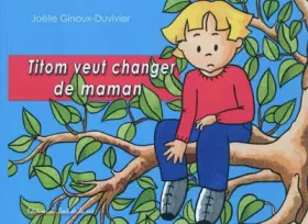 Couverture du produit · Titom veut changer de maman