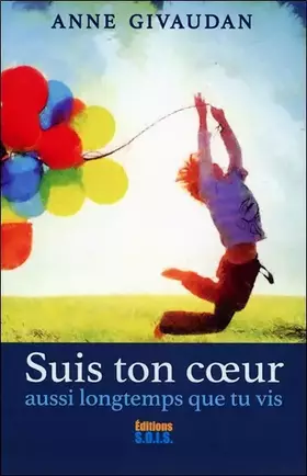 Couverture du produit · Suis ton coeur aussi longtemps que tu vis