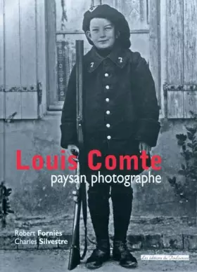 Couverture du produit · Louis Comte, paysan photographe