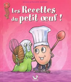 Couverture du produit · Les recettes du petit oeuf !
