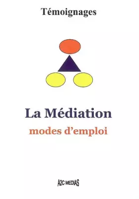 Couverture du produit · La Mediation. Modes d'Emploi