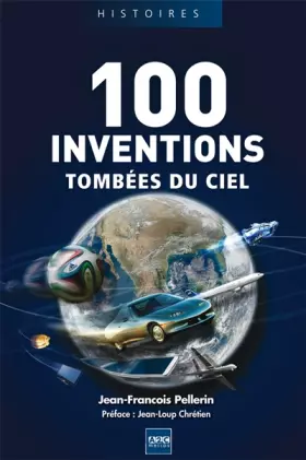 Couverture du produit · 100 inventions tombées du ciel