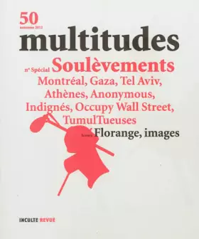 Couverture du produit · Multitudes, N° 50, automne 2012 : Soulèvements