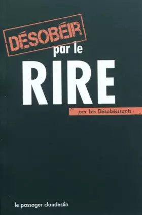 Couverture du produit · Désobéir par le rire