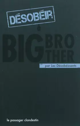 Couverture du produit · Désobéir à Big Brother