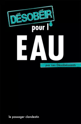 Couverture du produit · Désobéir pour l'eau