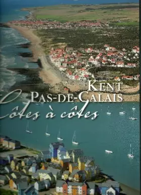 Couverture du produit · Kent Pas-de-Calais Côtes à Côtes