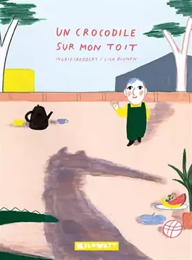 Couverture du produit · Un crocodile sur mon toit
