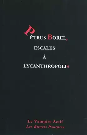 Couverture du produit · Petrus Borel, escales à Lycanthropolis