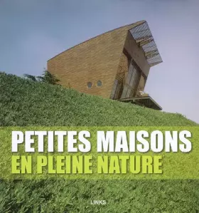 Couverture du produit · Petites maisons en pleine nature