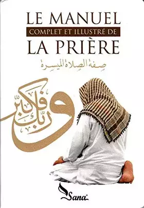 Couverture du produit · Le Manuel complet et illustré de la priere