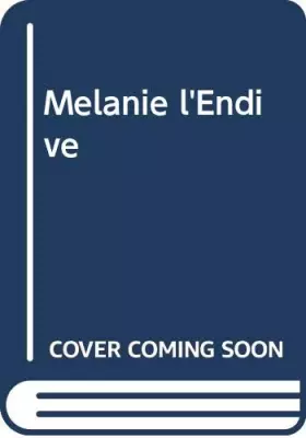 Couverture du produit · Melanie l'Endive