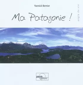 Couverture du produit · Ma Patagonie !