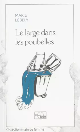 Couverture du produit · Le large dans les poubelles
