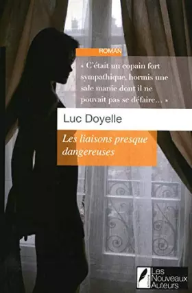 Couverture du produit · LIAISONS PRESQUE DANGEREUSES