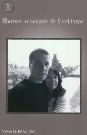 Couverture du produit · Maman rescapée de l'autisme