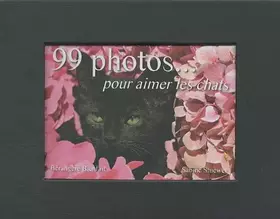 Couverture du produit · 99 photos... pour aimer les chats