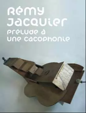 Couverture du produit · Prélude à une cacophonie