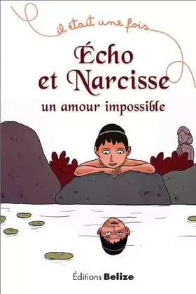 Couverture du produit · Echo et Narcisse un amour impossible
