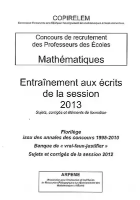 Couverture du produit · Entraînement aux écrits de la session 2013: Sujets, corrigés et éléments de formation