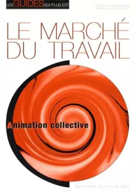 Couverture du produit · Le marché du travail: Animation collective