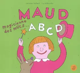 Couverture du produit · Maud, magicienne des mots...: ABCD