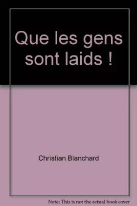 Couverture du produit · Que les gens sont laids