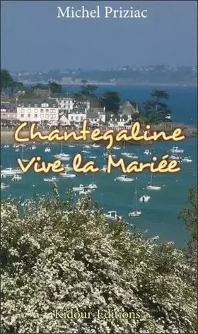 Couverture du produit · Chantegaline Vive la Mariee