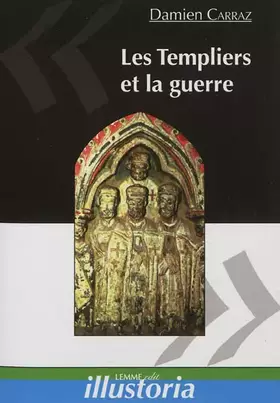 Couverture du produit · LES TEMPLIERS ET LA GUERRE