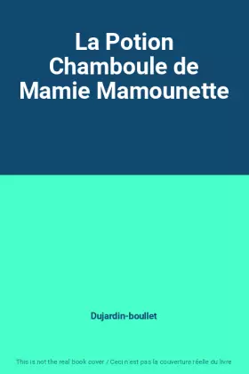 Couverture du produit · La Potion Chamboule de Mamie Mamounette