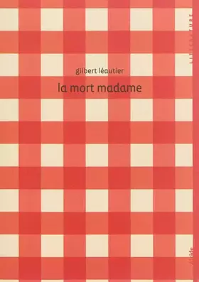 Couverture du produit · La mort madame