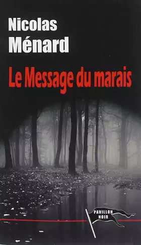 Couverture du produit · Le message du marais