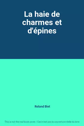 Couverture du produit · La haie de charmes et d'épines