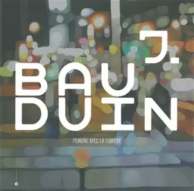 Couverture du produit · Jérôme Bauduin: Peindre avec la lumière