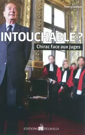 Couverture du produit · Intouchable ? Chirac face aux juges