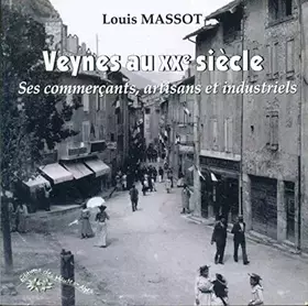Couverture du produit · Veynes au XXe siècle