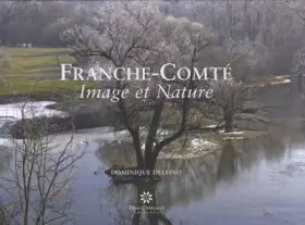 Couverture du produit · Franche-Comté : Image et nature
