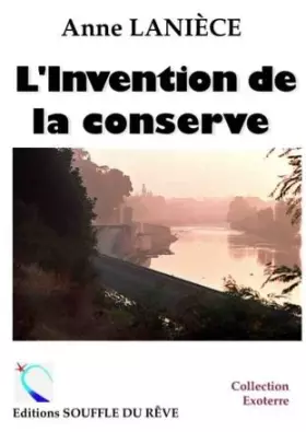 Couverture du produit · L'Invention de la Conserve