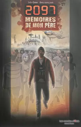 Couverture du produit · 2097, mémoires de mon père