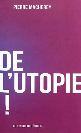 Couverture du produit · De l'utopie !