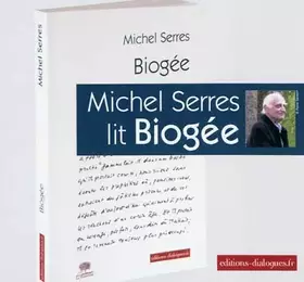 Couverture du produit · Michel Serres lit Biogée