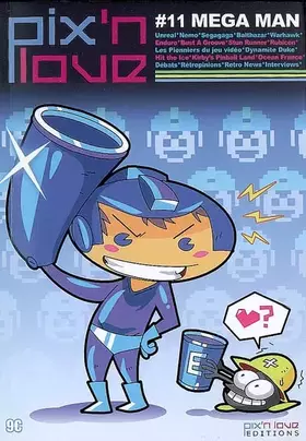 Couverture du produit · Pix'n love, N° 11 : Mega Man